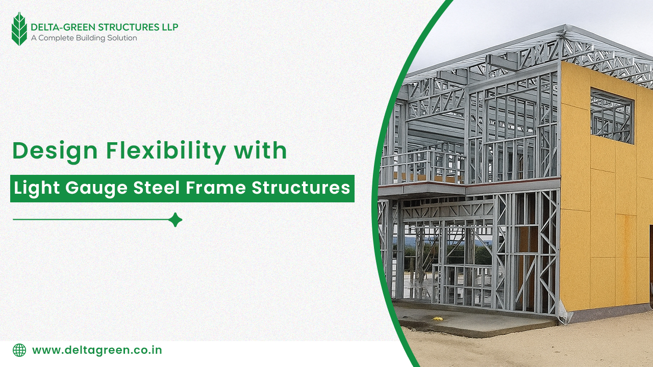 Design Flexibility with Light Gauge Steel Frame Structures