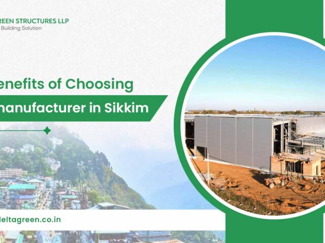 Top Benefits of Choosing LGSF manufacturer in Sikkim
