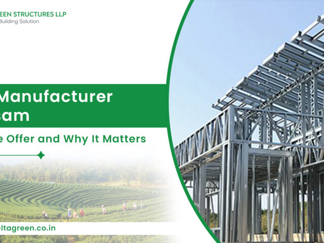 LGSF Manufacturer in Assam: What We Offer and Why It Matters
