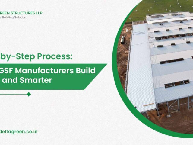 Step-by-Step Process: How LGSF Manufacturers Build Faster and Smarter