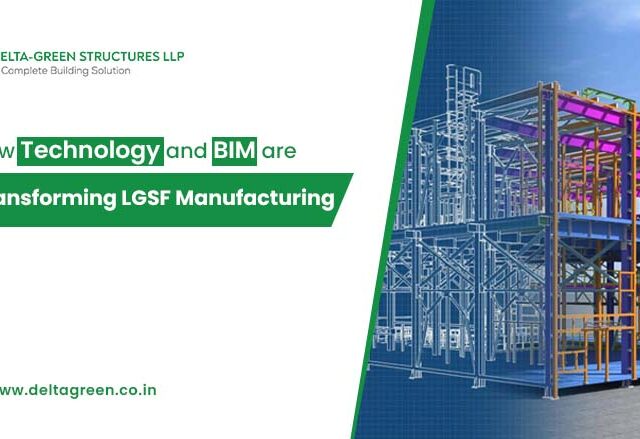 How Technology and BIM are Transforming LGSF Manufacturing