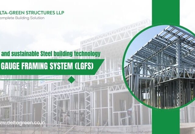 Light Gauge Framing System (LGFS): The Smart, Sustainable Future of Building in India
