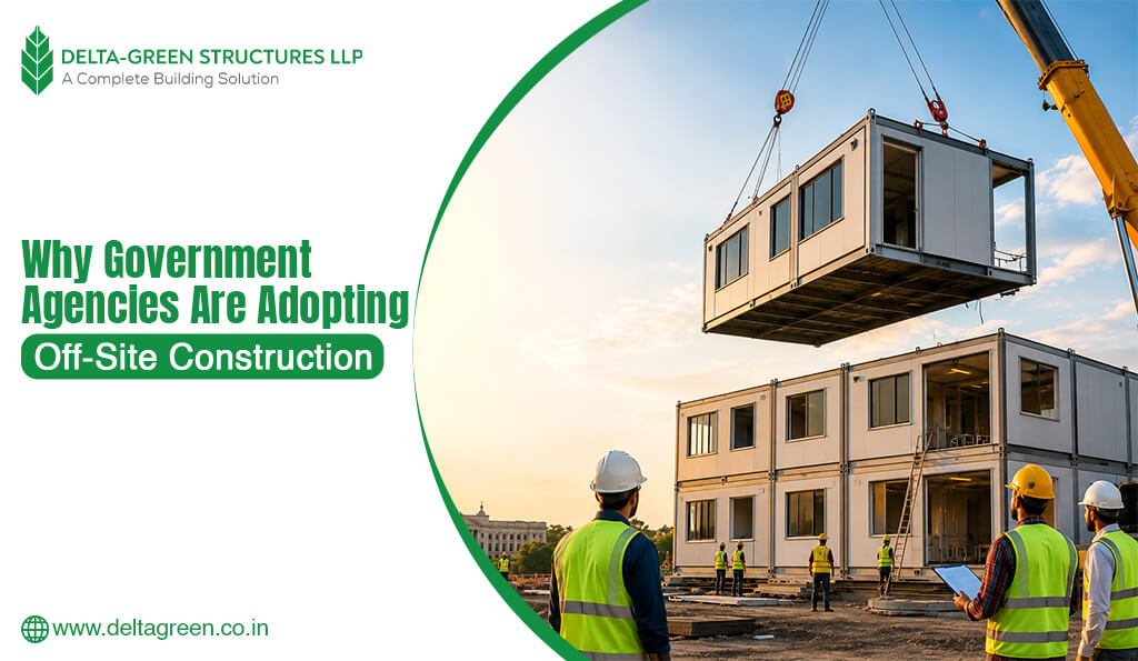 Why Government Agencies Are Adopting Off-Site Construction